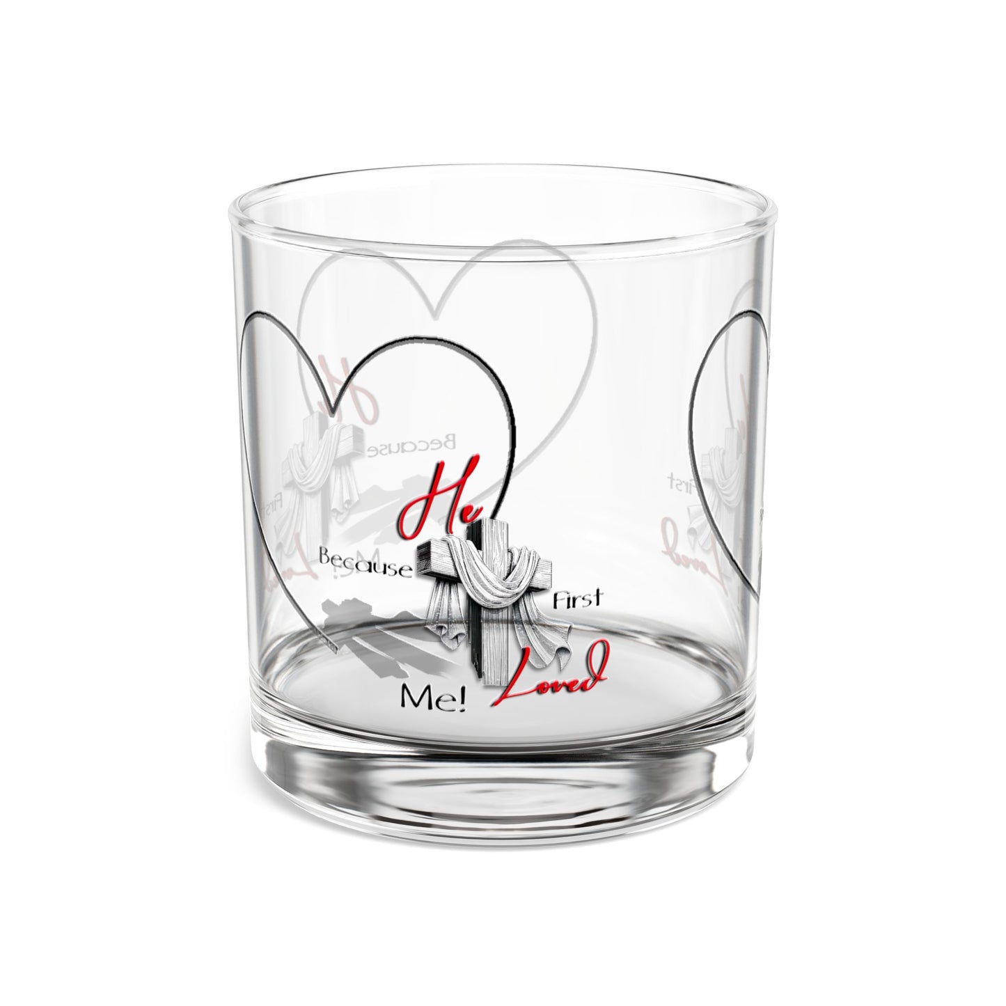 Christian Rocks Glass | Because He Loved Me First