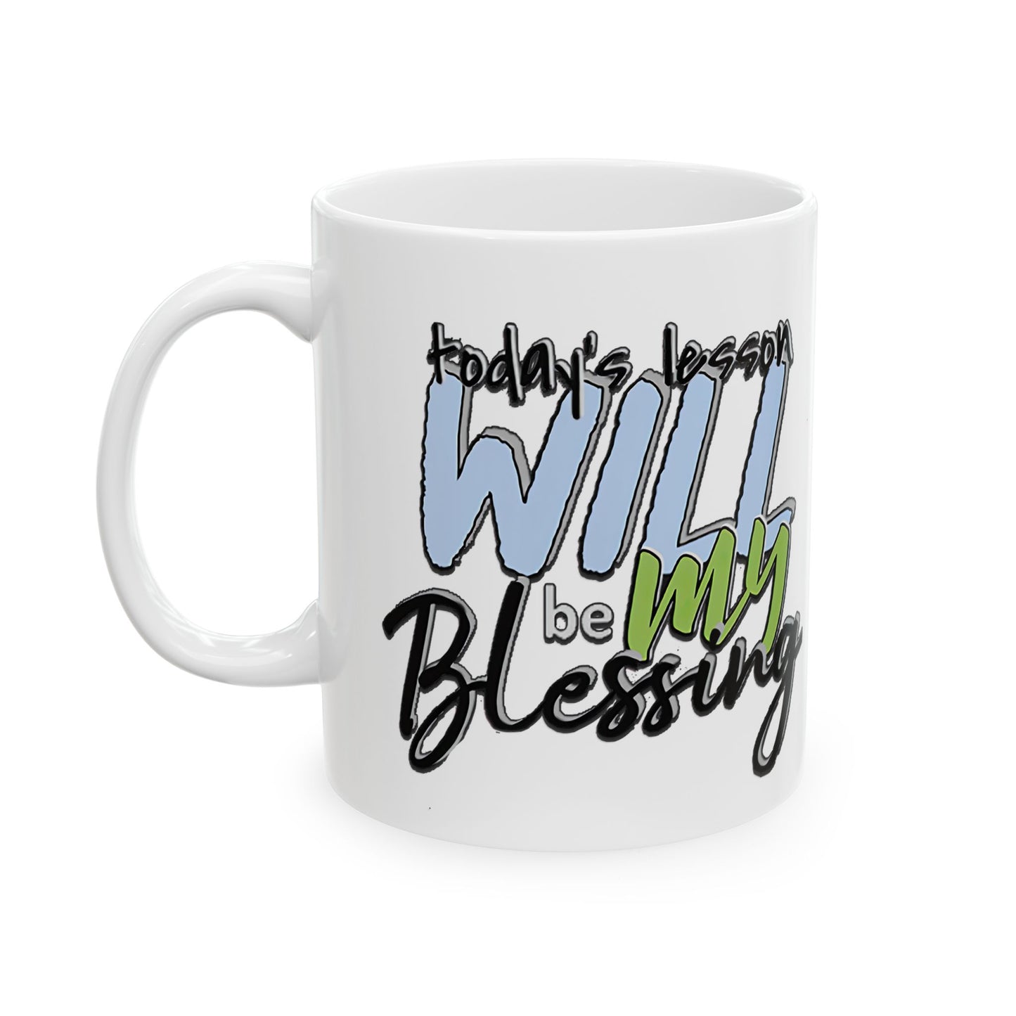 Inspirational Ceramic Mug - "Today’s Blessing" - Perfect for Daily Motivation