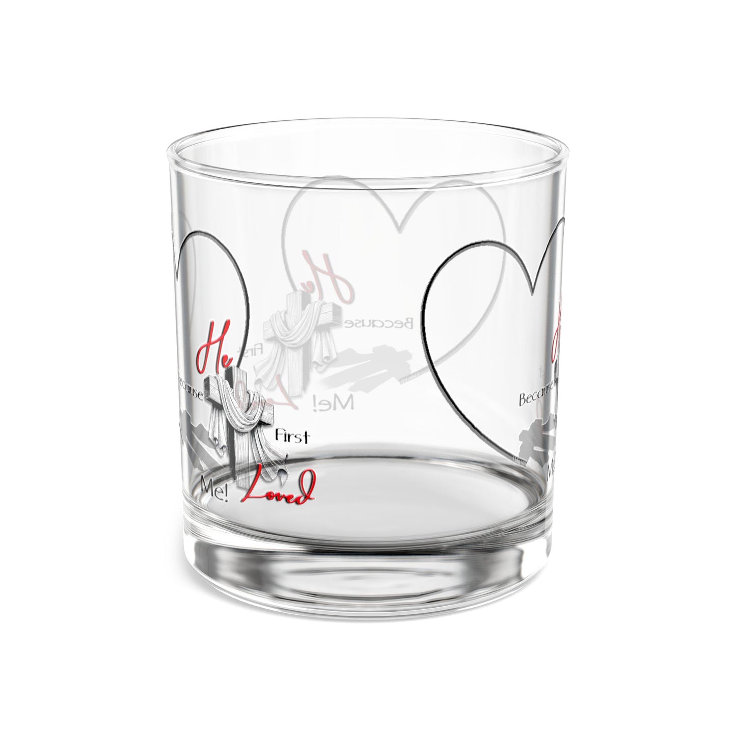 Christian Rocks Glass | Because He Loved Me First