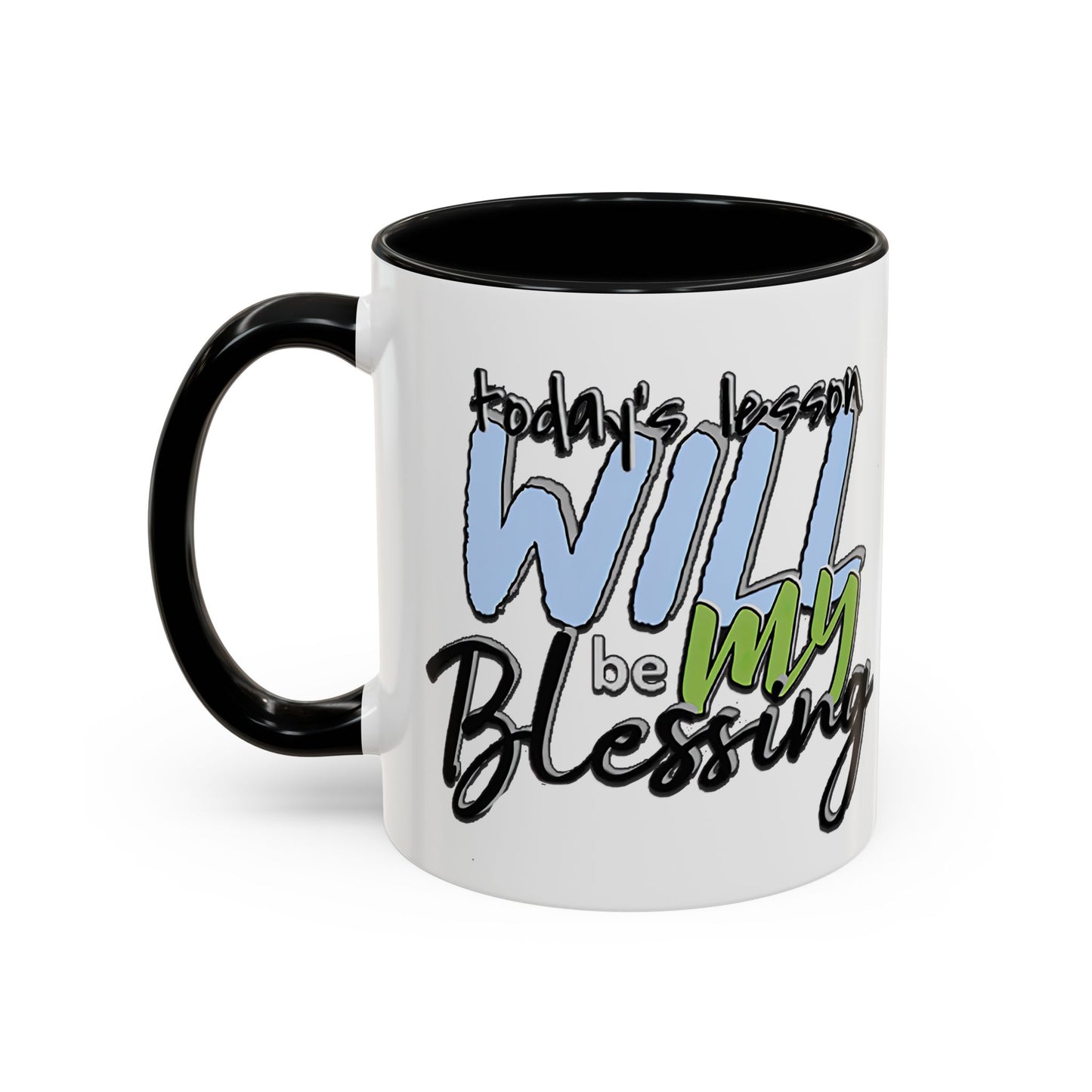 Inspirational Ceramic Mug - "Today’s Blessing" - Perfect for Daily Motivation Accent Coffee Mug (11, 15oz)