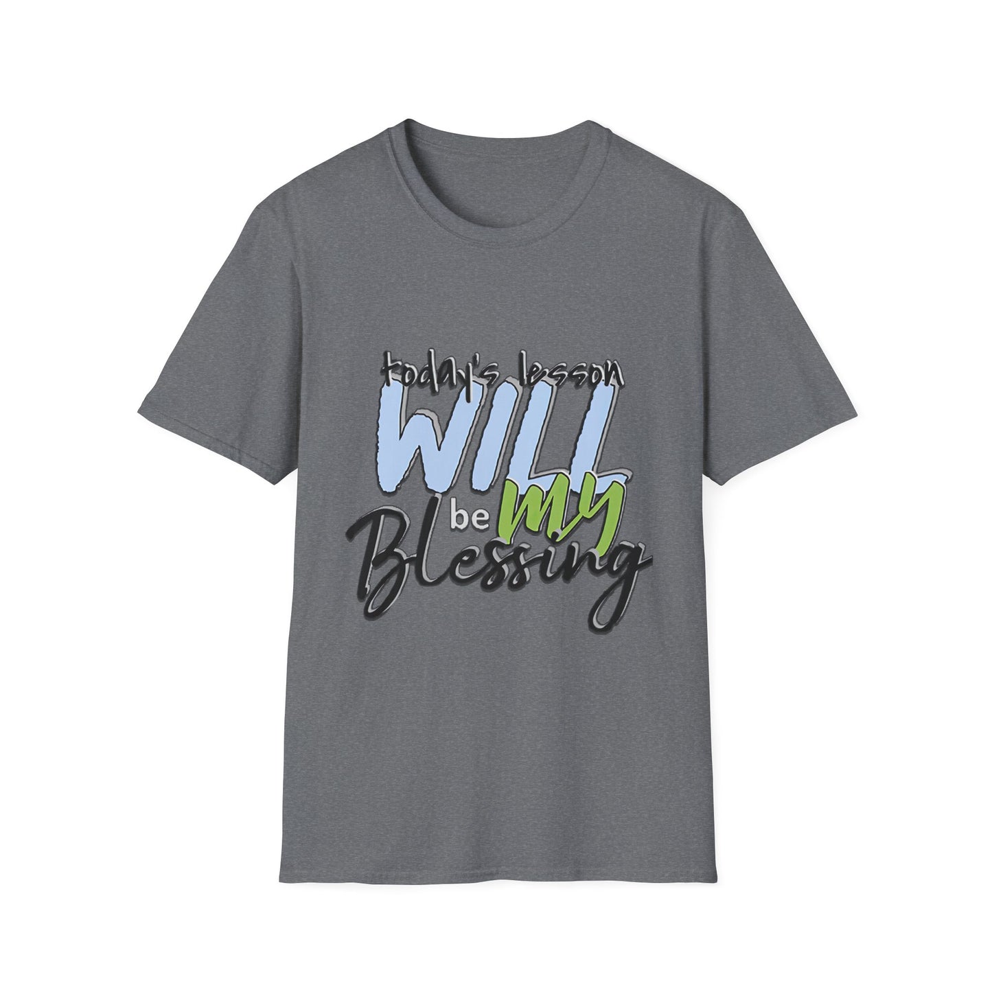 Faith-Based Inspirational T-Shirt - Today's Lesson WILL be MY Blessing