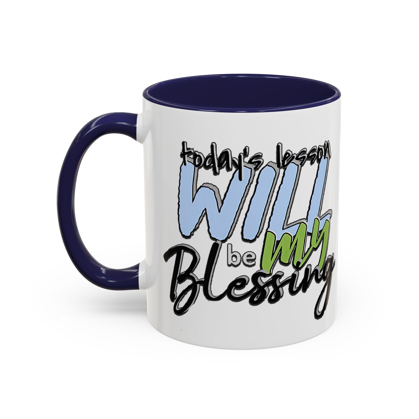 Inspirational Ceramic Mug - "Today’s Blessing" - Perfect for Daily Motivation Accent Coffee Mug (11, 15oz)