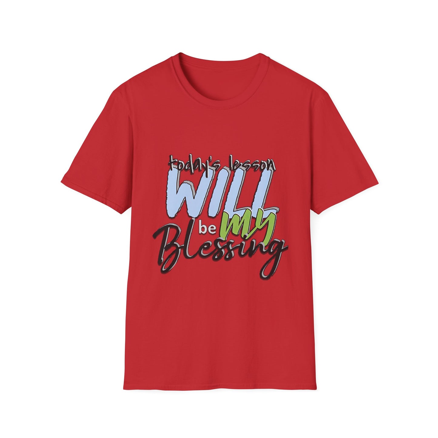 Faith-Based Inspirational T-Shirt - Today's Lesson WILL be MY Blessing