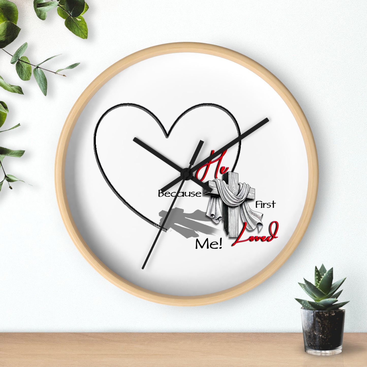Inspirational Heart Wall Clock - 'He Loved Me First' Design