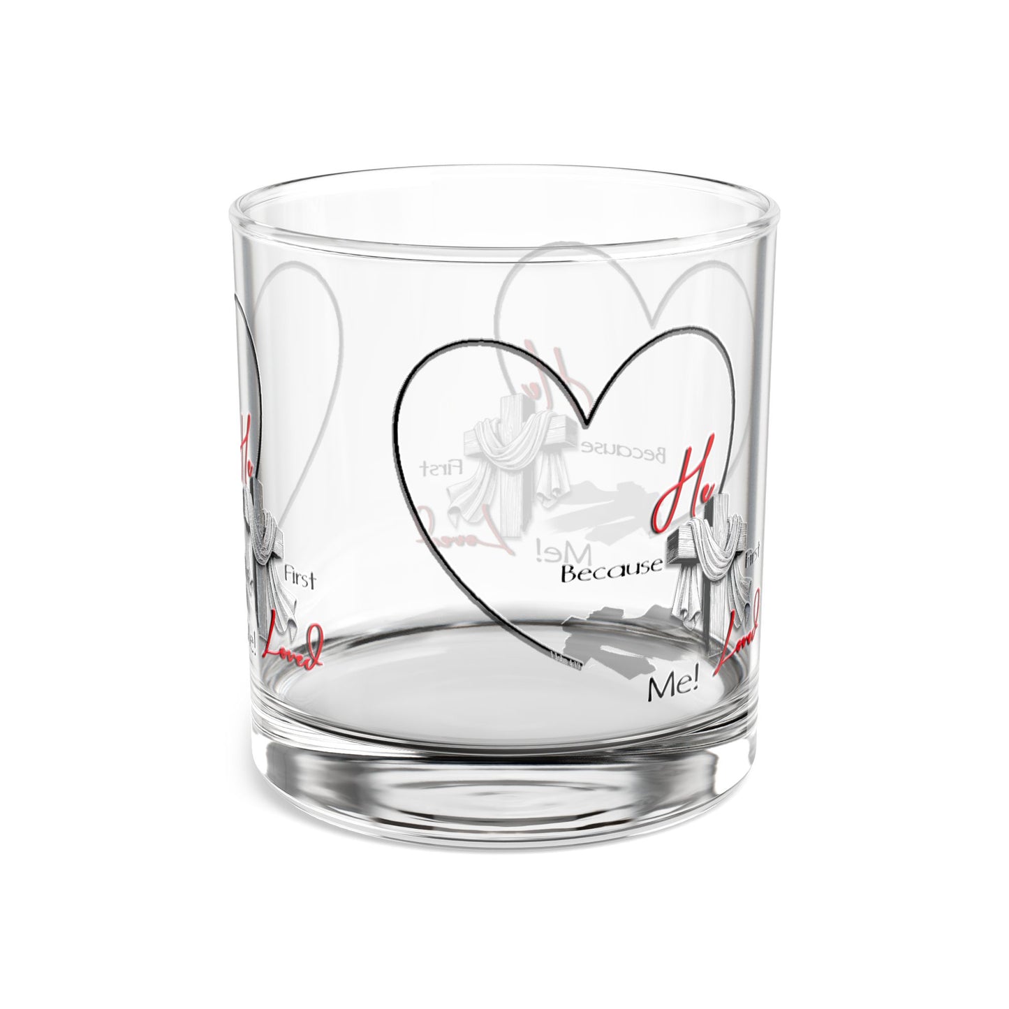 Christian Rocks Glass | Because He Loved Me First