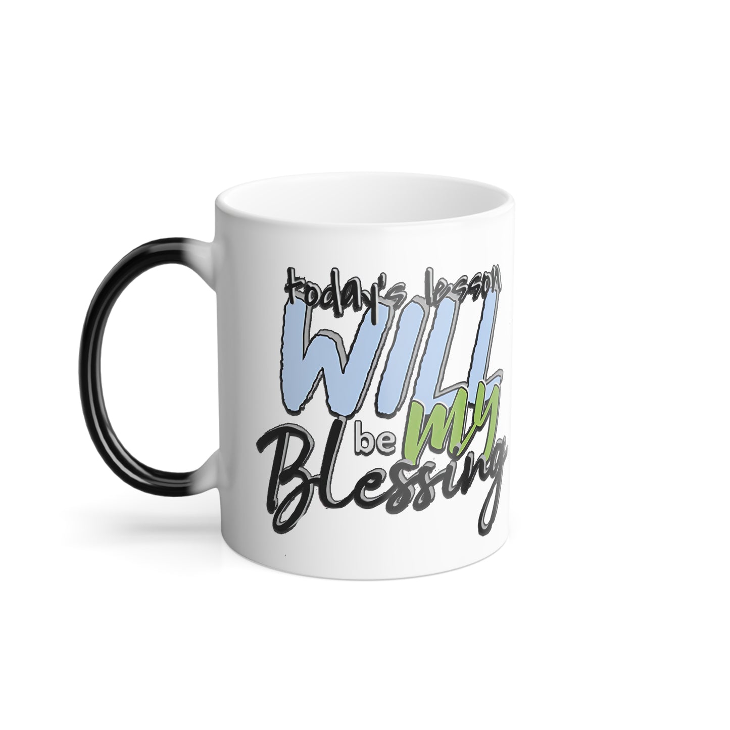 Color Morphing Mug, 11oz | Today's Lesson Will Be My Blessing