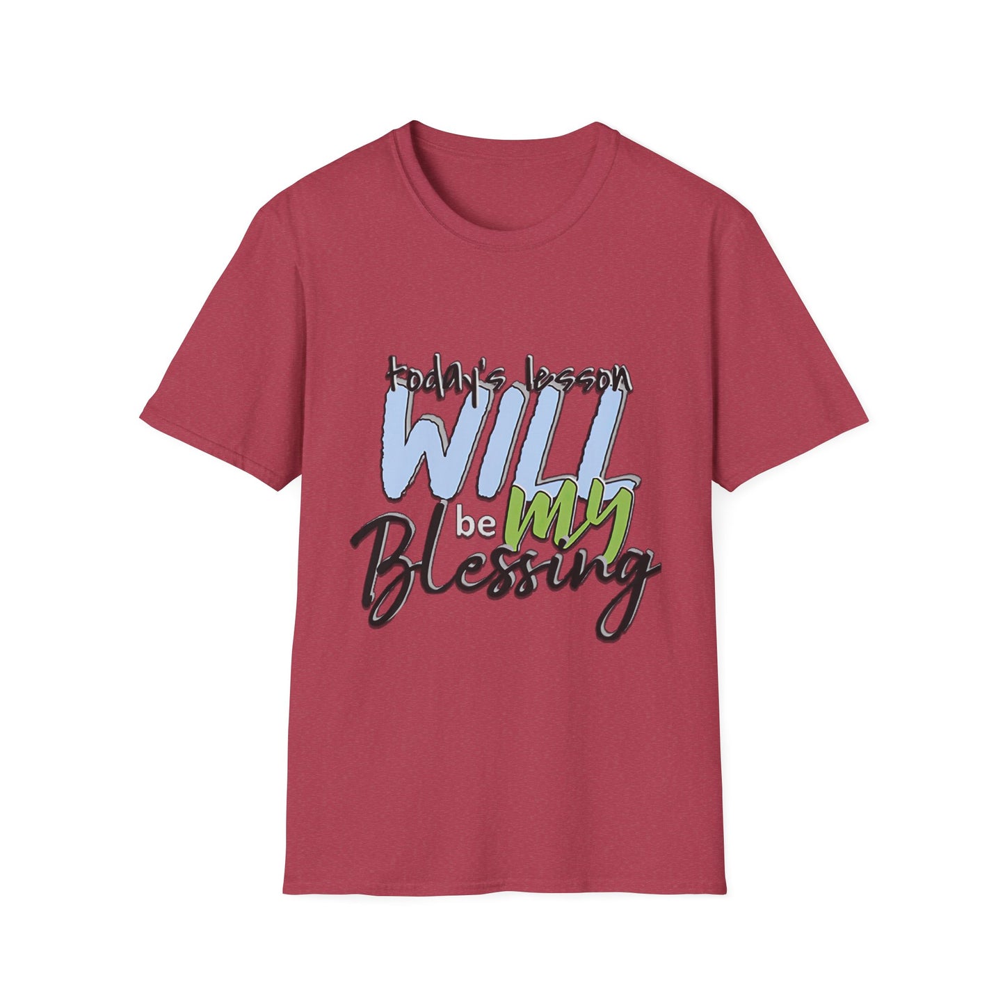 Faith-Based Inspirational T-Shirt - Today's Lesson WILL be MY Blessing