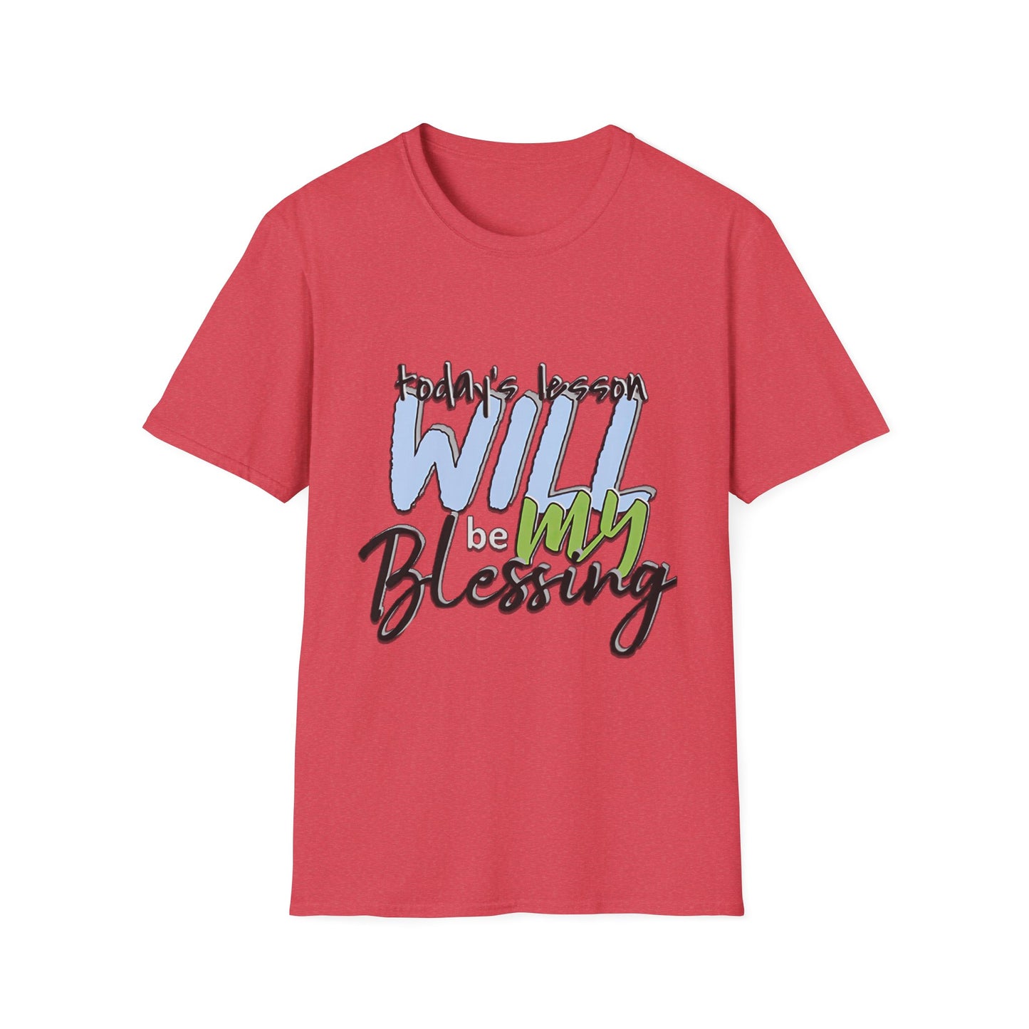 Faith-Based Inspirational T-Shirt - Today's Lesson WILL be MY Blessing