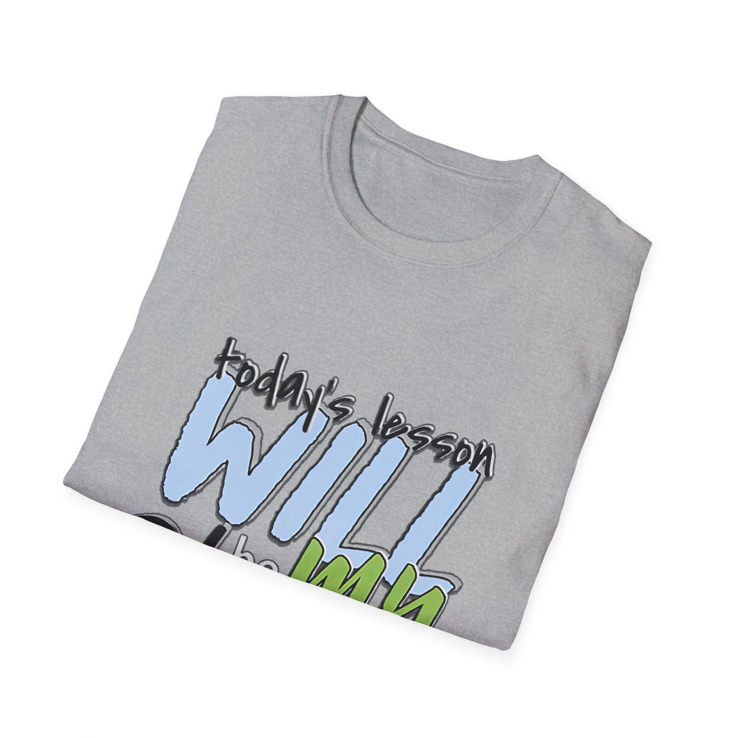 Faith-Based Inspirational T-Shirt - Today's Lesson WILL be MY Blessing