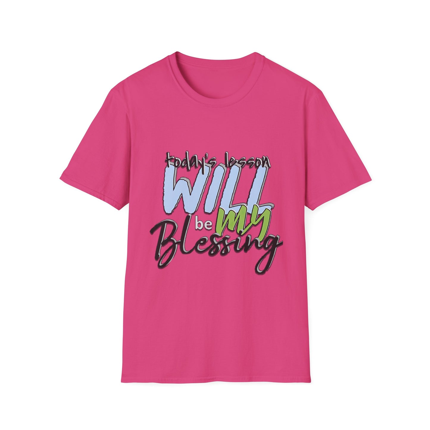Faith-Based Inspirational T-Shirt - Today's Lesson WILL be MY Blessing