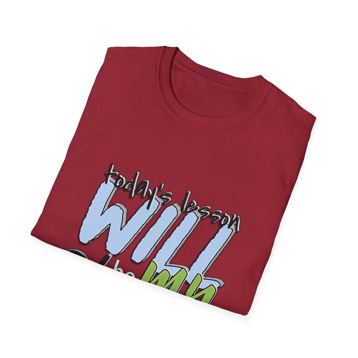 Faith-Based Inspirational T-Shirt - Today's Lesson WILL be MY Blessing