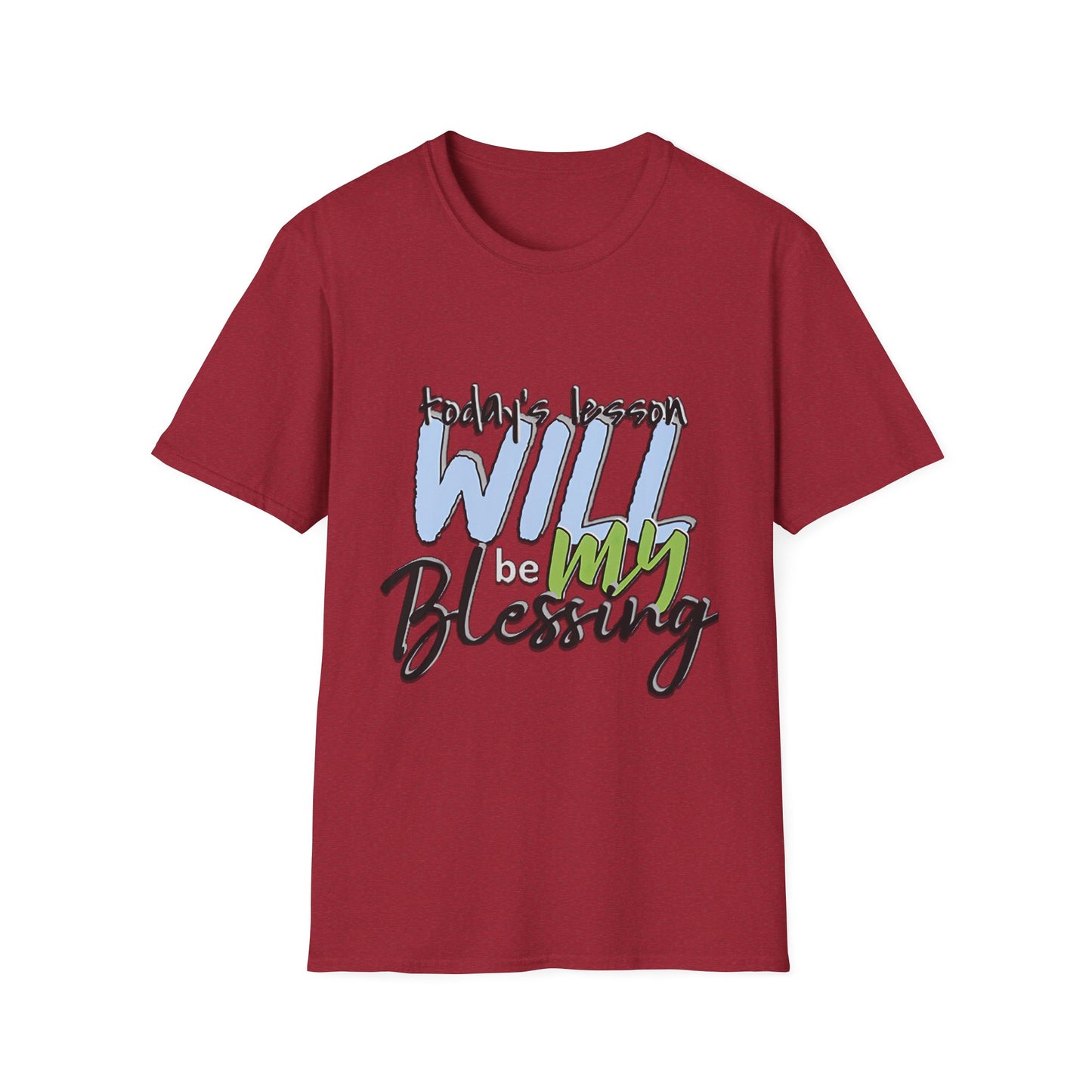Faith-Based Inspirational T-Shirt - Today's Lesson WILL be MY Blessing