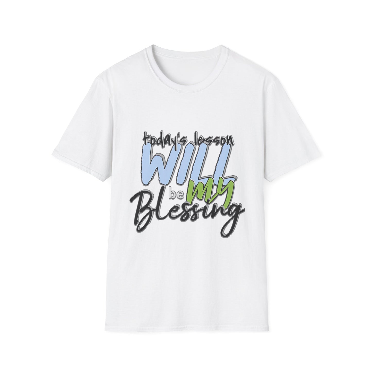 Faith-Based Inspirational T-Shirt - Today's Lesson WILL be MY Blessing