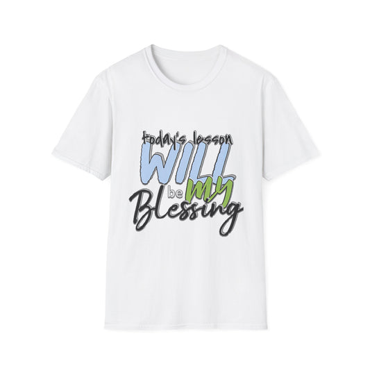 Faith-Based Inspirational T-Shirt - Today's Lesson WILL be MY Blessing