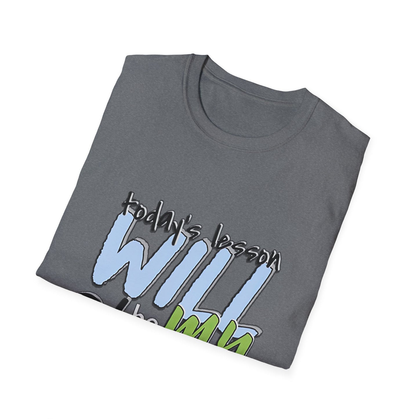 Faith-Based Inspirational T-Shirt - Today's Lesson WILL be MY Blessing