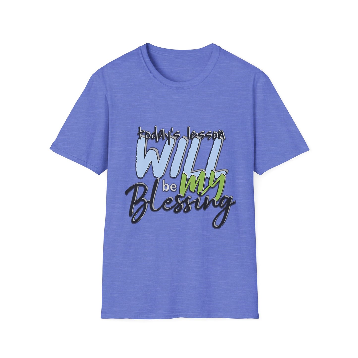 Faith-Based Inspirational T-Shirt - Today's Lesson WILL be MY Blessing
