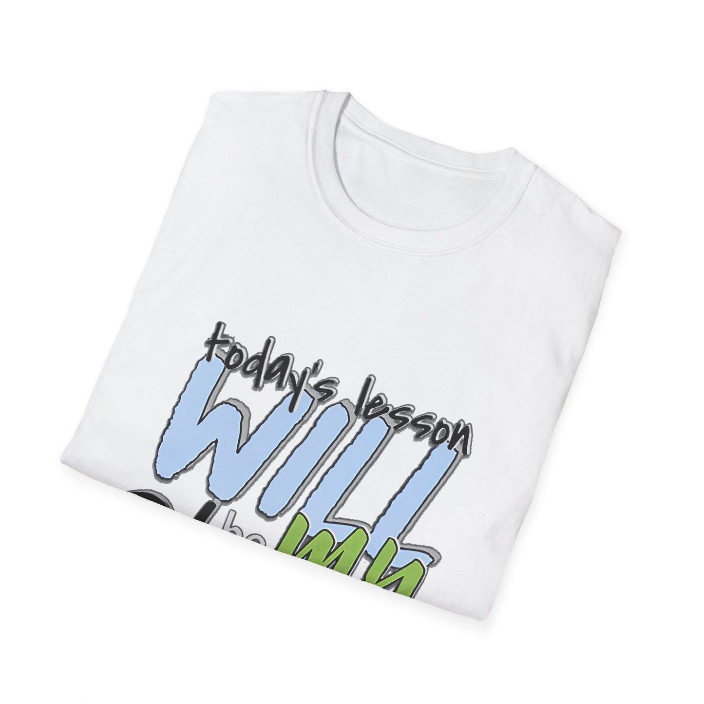 Faith-Based Inspirational T-Shirt - Today's Lesson WILL be MY Blessing