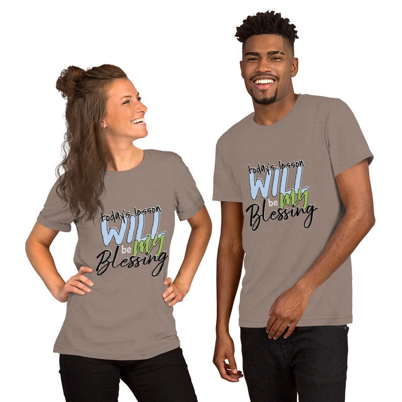 Today's Lesson Will Be My Blessing Unisex t-shirt Inspirational Apparel